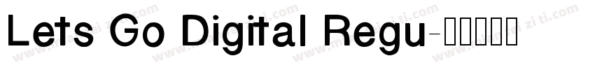 Lets Go Digital Regu字体转换